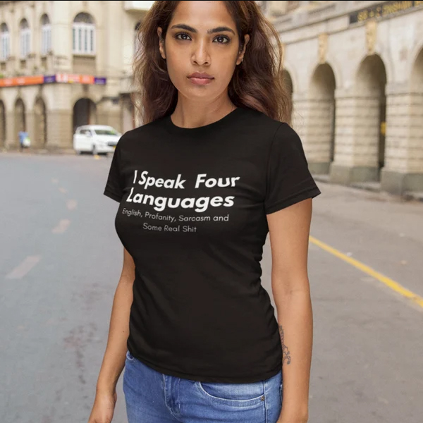 I speak four languages, funny tshirt, sarcasm shirt, funny shirt, funny saying shirt, Funny gift shirt, sarcastic quote shirt, sassy shirt.